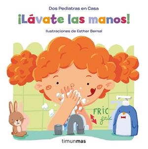 LÁVATE LAS MANOS! | 9788408246251 | BLANCO,ELENA/OÑORO,GONZALO/BERNAL,ESTHER | Libreria Geli - Librería Online de Girona - Comprar libros en catalán y castellano