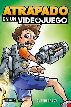 ATRAPADO EN UN VIDEOJUEGO 1 | 9788408250548 | BRADY,DUSTIN | Libreria Geli - Librería Online de Girona - Comprar libros en catalán y castellano