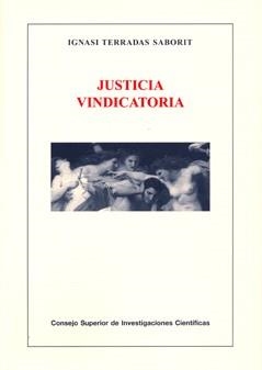 JUSTICIA VINDICATORIA | 9788400087432 | TERRADAS SABORIT,IGNASI | Libreria Geli - Librería Online de Girona - Comprar libros en catalán y castellano