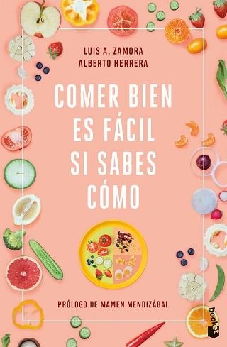 COMER BIEN ES FÁCIL SI SABES CÓMO | 9788408251521 | ZAMORA,LUIS A./HERRERA,ALBERTO | Llibreria Geli - Llibreria Online de Girona - Comprar llibres en català i castellà