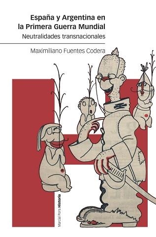 ESPAÑA Y ARGENTINA EN LA PRIMERA GUERRA MUNDIAL | 9788418752025 | FUENTES,MAXIMILIANO | Libreria Geli - Librería Online de Girona - Comprar libros en catalán y castellano