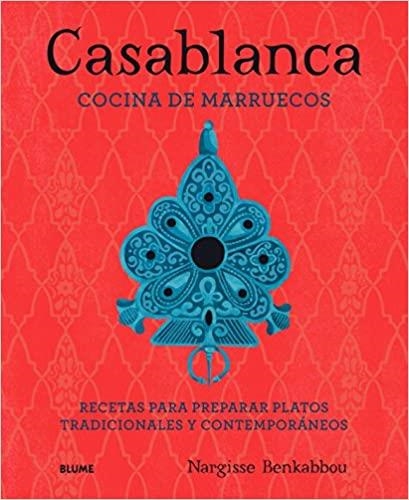 CASABLANCA.COCINA DE MARRUECOS | 9788417254759 | BENKABBOU, NARGISSE | Llibreria Geli - Llibreria Online de Girona - Comprar llibres en català i castellà