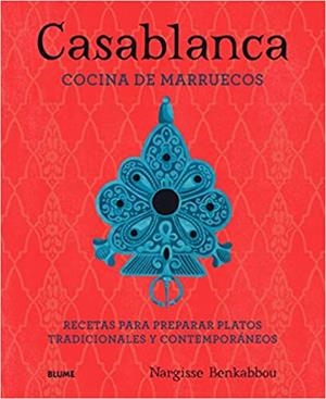 CASABLANCA.COCINA DE MARRUECOS | 9788417254759 | BENKABBOU, NARGISSE | Llibreria Geli - Llibreria Online de Girona - Comprar llibres en català i castellà