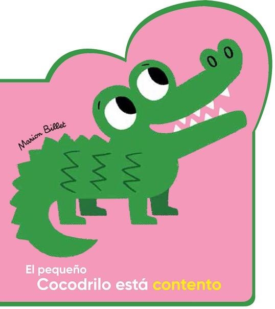 EL PEQUEÑO COCODRILO ESTÁ CONTENTO | 9788426145079 | BILLET, MARION | Libreria Geli - Librería Online de Girona - Comprar libros en catalán y castellano