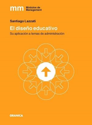 EL DISEÑO EDUCATIVO.SU APLICACION A TEMAS DE ADMINISTRACION | 9789878358444 | LAZZATI,SANTIAGO | Llibreria Geli - Llibreria Online de Girona - Comprar llibres en català i castellà