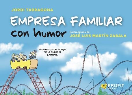 EMPRESA FAMILIAR CON HUMOR | 9788418464638 | TARRAGONA,JORDI | Llibreria Geli - Llibreria Online de Girona - Comprar llibres en català i castellà