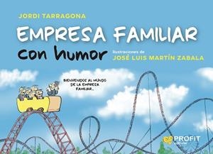 EMPRESA FAMILIAR CON HUMOR | 9788418464638 | TARRAGONA,JORDI | Libreria Geli - Librería Online de Girona - Comprar libros en catalán y castellano