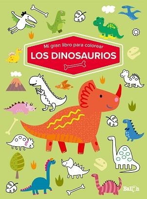 MI GRAN LIBRO PARA COLOREAR-LOS DINOSAURIOS | 9789403226071 | Libreria Geli - Librería Online de Girona - Comprar libros en catalán y castellano