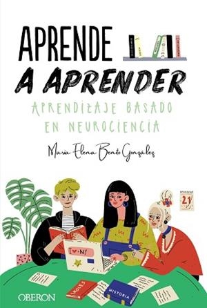 APRENDE A APRENDER.APRENDIZAJE BASADO EN NEUROCIENCIA | 9788441545076 | BENITO GONZÁLEZ,MARÍA ELENA | Llibreria Geli - Llibreria Online de Girona - Comprar llibres en català i castellà