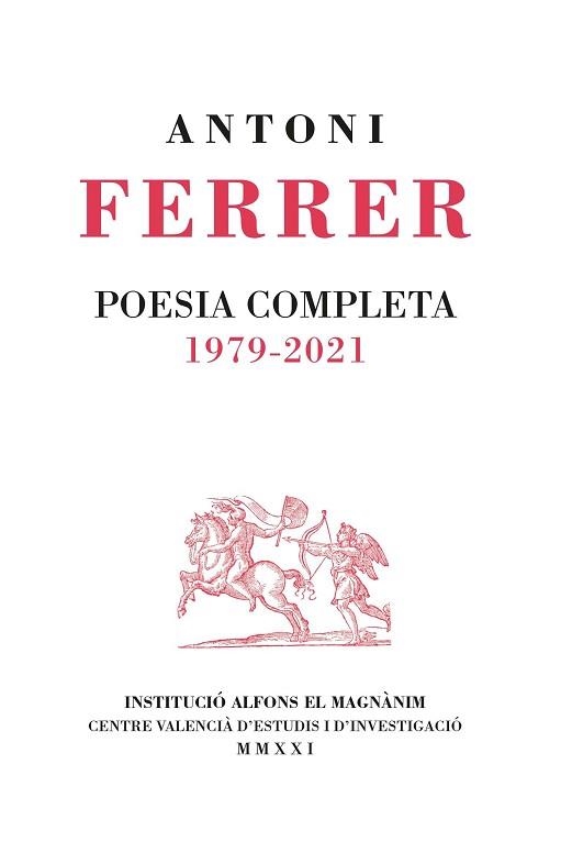 POESIA COMPLETA 1979-2021 | 9788478229093 | FERRER,ANTONIO | Libreria Geli - Librería Online de Girona - Comprar libros en catalán y castellano