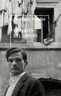 CHAVALES DEL ARROYO | 9788418930508 | PASOLINI,PIER PAOLO | Libreria Geli - Librería Online de Girona - Comprar libros en catalán y castellano