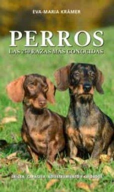 PERROS.LAS 250 RAZAS MÁS CONOCIDAS | 9788428217477 | KRÄMER,EVA-MARIA | Llibreria Geli - Llibreria Online de Girona - Comprar llibres en català i castellà