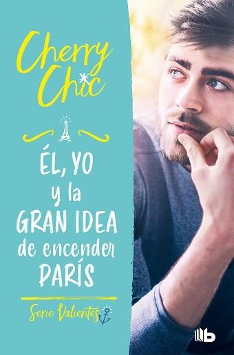 VALIENTES-2..ÉL,YO Y LA GRAN IDEA DE ENCENDER PARÍS | 9788413144160 | CHERRY CHIC | Libreria Geli - Librería Online de Girona - Comprar libros en catalán y castellano