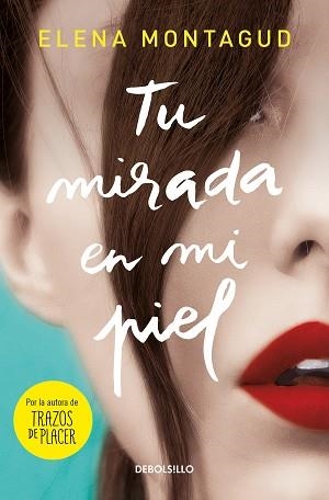 TU MIRADA EN MI PIEL | 9788466351812 | MONTAGUD,ELENA | Libreria Geli - Librería Online de Girona - Comprar libros en catalán y castellano