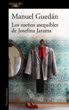 LOS SUEÑOS ASEQUIBLES DE JOSEFINA JARAMA | 9788420461120 | GUEDÁN,MANUEL | Libreria Geli - Librería Online de Girona - Comprar libros en catalán y castellano