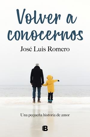VOLVER A CONOCERNOS | 9788466670869 | ROMERO,JOSÉ LUIS | Libreria Geli - Librería Online de Girona - Comprar libros en catalán y castellano