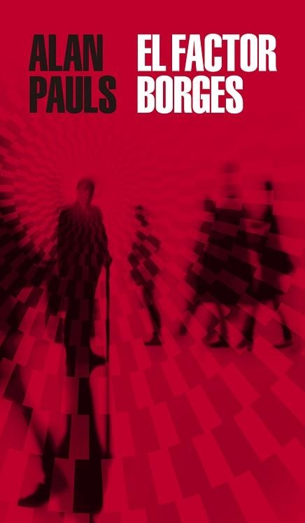 EL FACTOR BORGES | 9788439736479 | PAULS,ALAN | Llibreria Geli - Llibreria Online de Girona - Comprar llibres en català i castellà