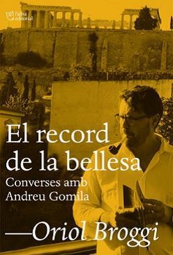 EL RECORD DE LA BELLESA | 9788412392593 | BROGGI,ORIOL | Libreria Geli - Librería Online de Girona - Comprar libros en catalán y castellano