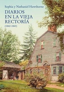 DIARIOS EN LA VIEJA RECTORÍA(1842-1843) | 9788418859687 | HAWTHORNE,NATHANIEL/PEABODY HAWTHORNE,SOPHIA | Libreria Geli - Librería Online de Girona - Comprar libros en catalán y castellano