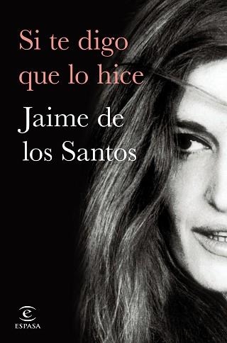 SI TE DIGO QUE LO HICE | 9788467064308 | SANTOS,JAIME M. DE LOS | Llibreria Geli - Llibreria Online de Girona - Comprar llibres en català i castellà