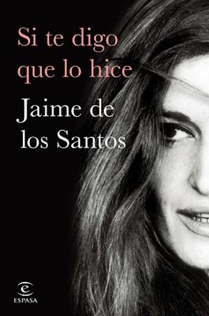 SI TE DIGO QUE LO HICE | 9788467064308 | SANTOS,JAIME M. DE LOS | Libreria Geli - Librería Online de Girona - Comprar libros en catalán y castellano