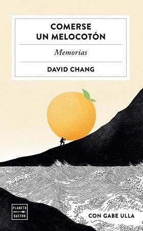 COMERSE UN MELOCOTÓN | 9788408251309 | CHANG,DAVID | Libreria Geli - Librería Online de Girona - Comprar libros en catalán y castellano