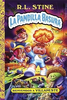 LA PANDILLA BASURA-1.BIENVENIDOS A VILLAPESTE | 9788418557750 | STINE,R.L. | Llibreria Geli - Llibreria Online de Girona - Comprar llibres en català i castellà