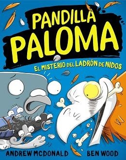 EL MISTERIO DEL LADRÓN DE NIDOS (PANDILLA PALOMA 3) | 9788448859732 | MCDONALD,ANDREW/WOOD,BEN | Libreria Geli - Librería Online de Girona - Comprar libros en catalán y castellano