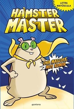 HÁMSTER MÁSTER-1.UNA MASCOTA MUY ADMIN | 9788418798375 | POWERS,EDGAR/COSTANZA,SALVATORE | Libreria Geli - Librería Online de Girona - Comprar libros en catalán y castellano