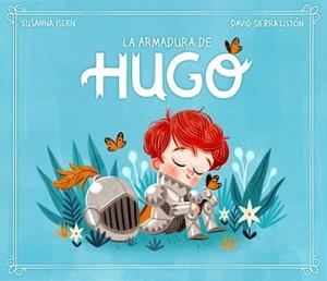 LA ARMADURA DE HUGO | 9788448859572 | ISERN,SUSANNA/SIERRA,DAVID | Llibreria Geli - Llibreria Online de Girona - Comprar llibres en català i castellà