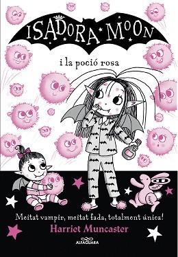 LA ISADORA MOON I LA POCIÓ ROSA(LA ISADORA MOON-15) | 9788420459509 | MUNCASTER,HARRIET | Libreria Geli - Librería Online de Girona - Comprar libros en catalán y castellano