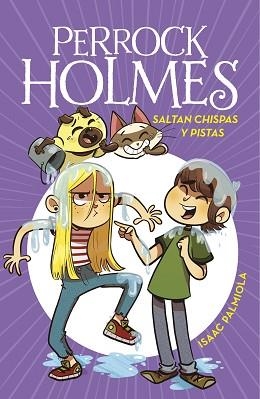 PERROCK HOLMES-17.SALTAN CHISPAS Y PISTAS | 9788418594700 | PALMIOLA,ISAAC | Llibreria Geli - Llibreria Online de Girona - Comprar llibres en català i castellà