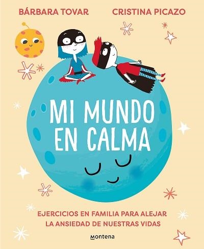 MI MUNDO EN CALMA | 9788418594694 | TOVAR,BÁRBARA/PICAZO,CRISTINA | Llibreria Geli - Llibreria Online de Girona - Comprar llibres en català i castellà