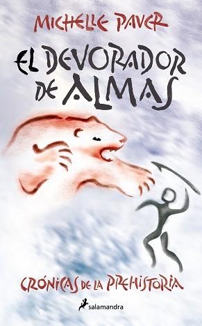 EL DEVORADOR DE ALMAS (CRÓNICAS DE LA PREHISTORIA 3) | 9788418797262 | PAVER,MICHELLE | Libreria Geli - Librería Online de Girona - Comprar libros en catalán y castellano