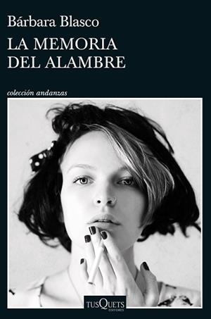 LA MEMORIA DEL ALAMBRE | 9788411070706 | BLASCO,BÁRBARA | Llibreria Geli - Llibreria Online de Girona - Comprar llibres en català i castellà