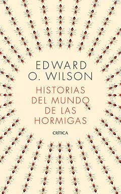 HISTORIAS DEL MUNDO DE LAS HORMIGAS | 9788491993650 | WILSON,EDWARD O. | Libreria Geli - Librería Online de Girona - Comprar libros en catalán y castellano