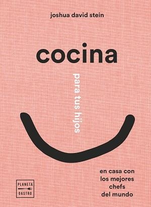COCINA PARA TUS HIJOS.EN CASA CON LOS MEJORES CHEFS DEL MUNDO | 9788408248408 | DAVID STEIN,JOSHUA | Libreria Geli - Librería Online de Girona - Comprar libros en catalán y castellano