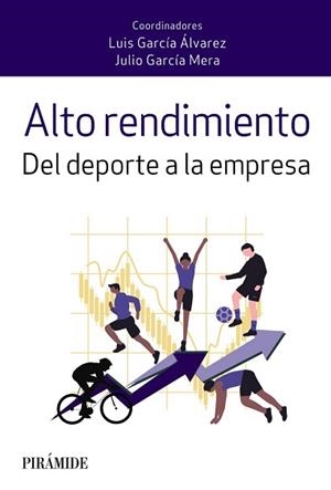 ALTO RENDIMIENTO.DEL DEPORTE A LA EMPRESA | 9788436845884 | GARCÍA ÁLVAREZ,LUIS/GARCÍA MERA,JULIO | Llibreria Geli - Llibreria Online de Girona - Comprar llibres en català i castellà