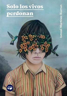 SOLO LOS VIVOS PERDONAN | 9788412435320 | MARTÍNEZ BIURRUN,ISMAEL | Llibreria Geli - Llibreria Online de Girona - Comprar llibres en català i castellà