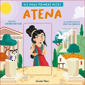 ATENA.ELS MEUS PRIMERS MITES | 9788418444524 | PATSIAS,CHIARA/CERATO,MATTIA | Libreria Geli - Librería Online de Girona - Comprar libros en catalán y castellano