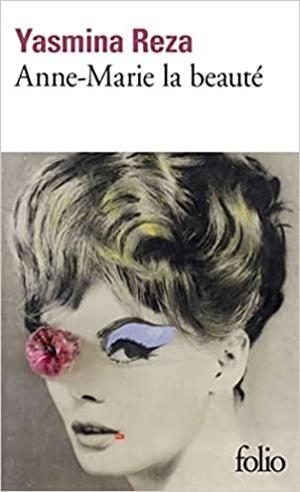 ANNE-MARIE LA BEAUTÉ | 9782072699672 | REZA,YASMINE | Libreria Geli - Librería Online de Girona - Comprar libros en catalán y castellano