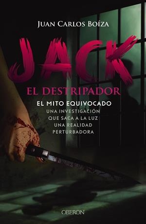 JACK EL DESTRIPADOR.EL MITO EQUIVOCADO | 9788441545106 | BOÍZA LÓPEZ,JUAN CARLOS | Llibreria Geli - Llibreria Online de Girona - Comprar llibres en català i castellà