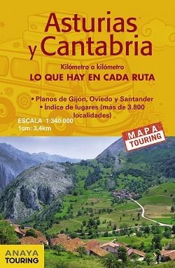 MAPA DE CARRETERAS ASTURIAS Y CANTABRIA (DESPLEGABLE)ESCALA 1:340.000 | 9788491582960 | ANAYA TOURING | Libreria Geli - Librería Online de Girona - Comprar libros en catalán y castellano