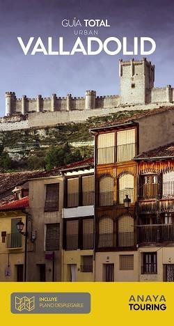 VALLADOLID(GUIA TOTAL URBAN.EDICIÓN 2022) | 9788491582779 | IZQUIERDO ABAD, PASCUAL | Libreria Geli - Librería Online de Girona - Comprar libros en catalán y castellano