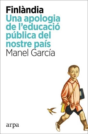 FINLÀNDIA.UNA APOLOGIA DE L'EDUCACIÓ PÚBLICA DEL NOSTRE PAÍS | 9788418741296 | GARCÍA,MANEL | Llibreria Geli - Llibreria Online de Girona - Comprar llibres en català i castellà