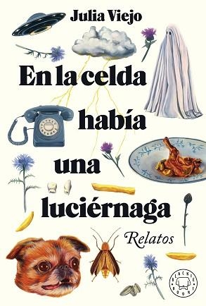 EN LA CELDA HABÍA UNA LUCIÉRNAGA | 9788418733796 | VIEJO,JULIA | Libreria Geli - Librería Online de Girona - Comprar libros en catalán y castellano