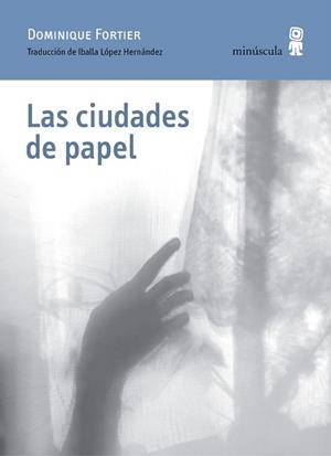 LAS CIUDADES DE PAPEL | 9788412385892 | FORTIER,DOMINIQUE | Libreria Geli - Librería Online de Girona - Comprar libros en catalán y castellano