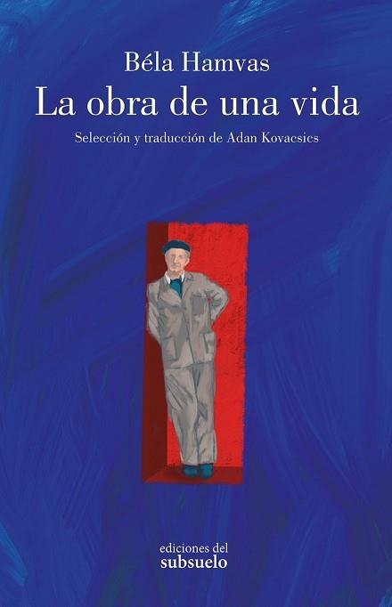 LA OBRA DE UNA VIDA | 9788412275445 | HAMVAS,BÉLA | Llibreria Geli - Llibreria Online de Girona - Comprar llibres en català i castellà