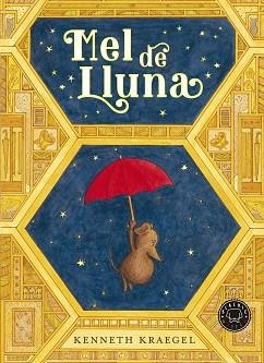 MEL DE LLUNA | 9788418733840 | KRAEGEL,KENNETH | Libreria Geli - Librería Online de Girona - Comprar libros en catalán y castellano