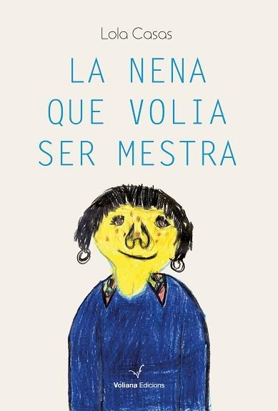 LA NENA QUE VOLIA SER MESTRA | 9788412344172 | CASAS,LOLA | Libreria Geli - Librería Online de Girona - Comprar libros en catalán y castellano